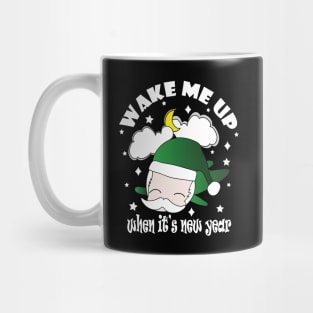 New Year Wake Me Up When It's New Year !! Mug